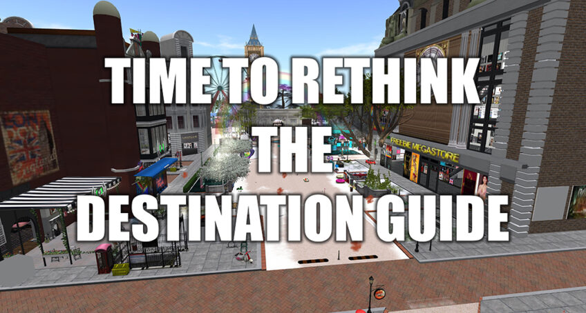 Why the Second Life Destination Guide needs a rethink